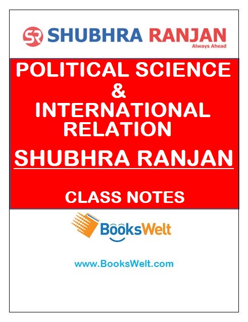 Political Science And International Relation Shubhra Ranjan Class Notes